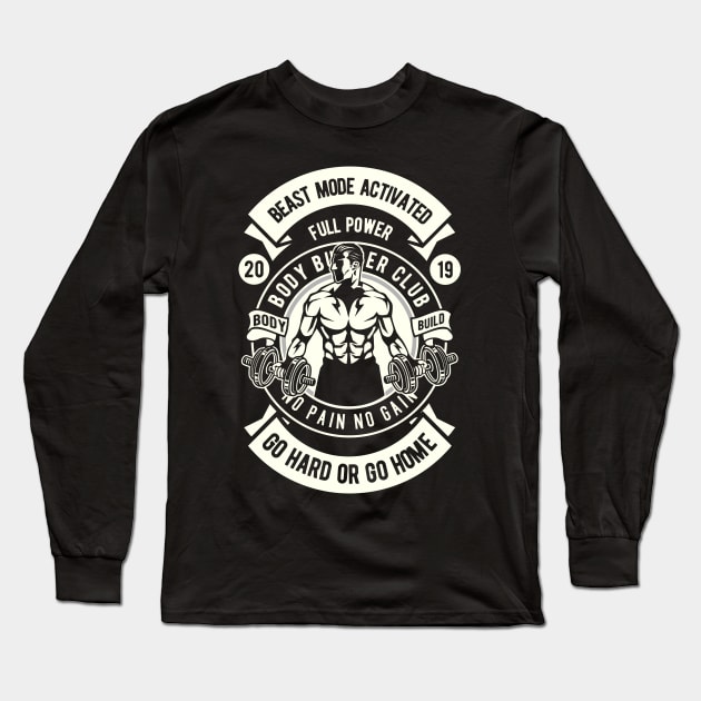 Beast Mode Activated Body Builder - No Pain No Gain T-shirt Long Sleeve T-Shirt by Wheezing Clothes